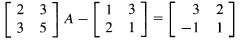 Solve each of the following matrix equations for the 2