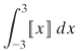 Recall that [x] denotes the greatest integer less than or