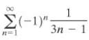 In Problems 1-3, state whether the given series is absolutely