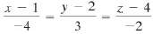 Show that the lines
And
Interest, and find the equation of the