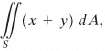 Evaluate
Where S is the region bounded by y = sin