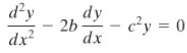 Show that the solution of
Can be written as
Y = ebx