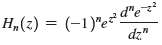 The Hermite polynomials are defined by
(a) Verify that
H0 = 1,