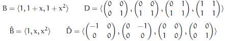 Consider the spaces V = P2 and W = M2Ã—2,