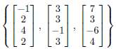 Determine if the sets of vectors are linearly independent or