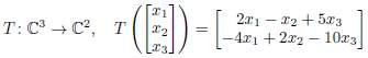 Define the linear transformation
Verify that T is a linear transformation.