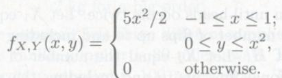 Random variable X and Y have joint PDF
Answer the following