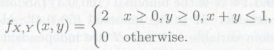 Random variables X and Y have joint PDF
What is the
