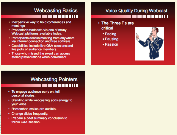 Webcasting Basics Voice Quality During Webcast ШI Inexpensive way to hold conferences and meetings • Presenter broadc