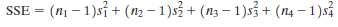 SSE = (n – 1)si + (n2 – 1)s3 + (n3 – 1)s3 + (n4 – 1)så 