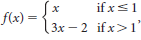 if xs1 f(x) = 1 3х — 2 ifx>1 