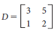 1. Are D and G inverse matrices if
And
Find the inverse