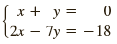 Sx + y = х+ у%3D (2x – 7y = – 18 