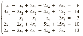 x1 - x2 + 2x3 + 2x4 + 6x5 3x, - 21, + 4x3 + 4x4 + 12t5 X4 - 3x5 = -3 10 6. 14 X - X3 - 2x, – 2x, + 4x, + 5x, + 15x5 2x