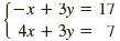 S-x + 3y = 17 4х + Зу %3D 7 