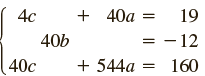 4c + 9b + 29a = 20 9 + 29b + 99