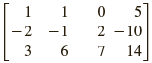 Write the matrix in row-echelon form. (Remember that the row-echelon