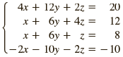 4x + 12y + 2z = x + 6y + 47 x + 6y + z = (-2x – 10y – 2z = – 10 20 12 