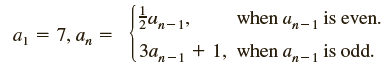 | и,-1- when a,-1 is even. 1, when a, -i is odd. a, = 7, an п-15 За, - + || 