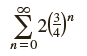 Find the sum of the infinite geometric series.
1.
2.
3.