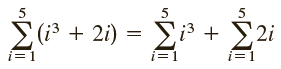 5 5 2(i3 + 2i) = Ei³ Si3 + Σ2: i=1 i=1 i=1 