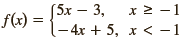 (5х — 3, f(x) = 1-4х + 5, х < —1 х2 -1 