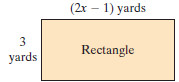 (2x – 1) yards Rectangle yards 
