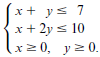 Maximize x + 3y subject to the constraints
Solve either the