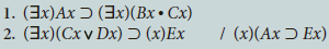 1. (3x)Ax Ɔ (3x)(Bx• Cx) v Dx)Ɔ (x)Ex | (x)(AxƆ Ex) 