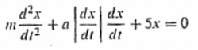The following ordinary differential equation describes the motio