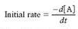 The initial rate for a reaction is equal to the