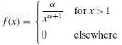 A random variable X has a Pareto distribution if and