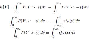 PIY > y} dy – PIY < -y) dy E[Y] = J0 | P{Y < -y} dy = - xfy(x) dx | PIY > y) dy = xfr(x) dx 