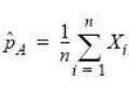 Suppose we wish to estimate the probability, PA, of some