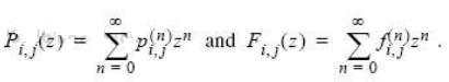 Define the generating functions(a) Show that Pi, j(z) = Fi,