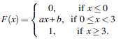 if x<0 0, ={ ax+b, if 0 <x<3 F(x) if x23. 1, 