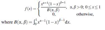 a.ß > 0; 0<r<1 otherwise, f(x) = Β (α. β) 0, where B(x. B) = C-(1-x)-'dx. B-1 