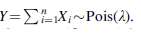 If Xi ~ Pois (Î»i), I = 1, 2, .