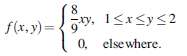 8. ry, 1<x<y<2 else where. f(x, y) =5 0. 