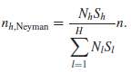 Under Neyman allocation, discussed in Section 3.4.2, the optimal sample