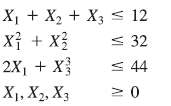 Consider the following NLP problem:
Maximize 10X3 + 15X2 + 25X3