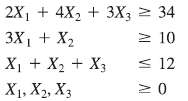 Consider the following NLP problem:
Maximize 2Xi + X2 - 2X3