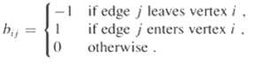 -1 if edge j leaves vertex i. if edge j enters vertex i. h. otherwise. 