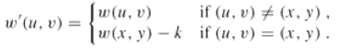if (u, v) # (x, y). w(u, v) w(x, y) - k if (u, v) = (x, y). w'(u, v) = 