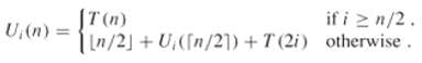 if i z n/2. (T(n) In/2] + U,([n/21) + T (2i) otherwise. U,(n) = U,(n) 