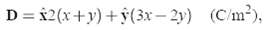 D = x2(x+y) + ý(3x-2y) (C/m²), 