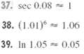 Explain, in terms of linear approximations or differentials, why