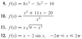 9. f(x) = 8x - 3x - 10 x + 11x - 20 10. f(x) 11. f(x) = x/9 12. f(x) = x - 2 sin x, -27 < x < 27 