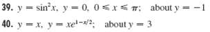 39. y = sin'x, y = 0, 0<x< T: about y 40. y = x, y = xe-/: about y= 3 = -1 %3D 