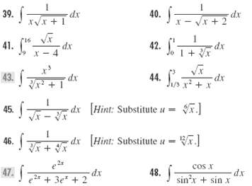 39. 40. dx x+2 42. ' Jo 1+Vx 41. J9 x dx 43. 44. J1/s x +x dx - dx Hint: Substitute u = 45. [Hint: Substitute a 46. dx u